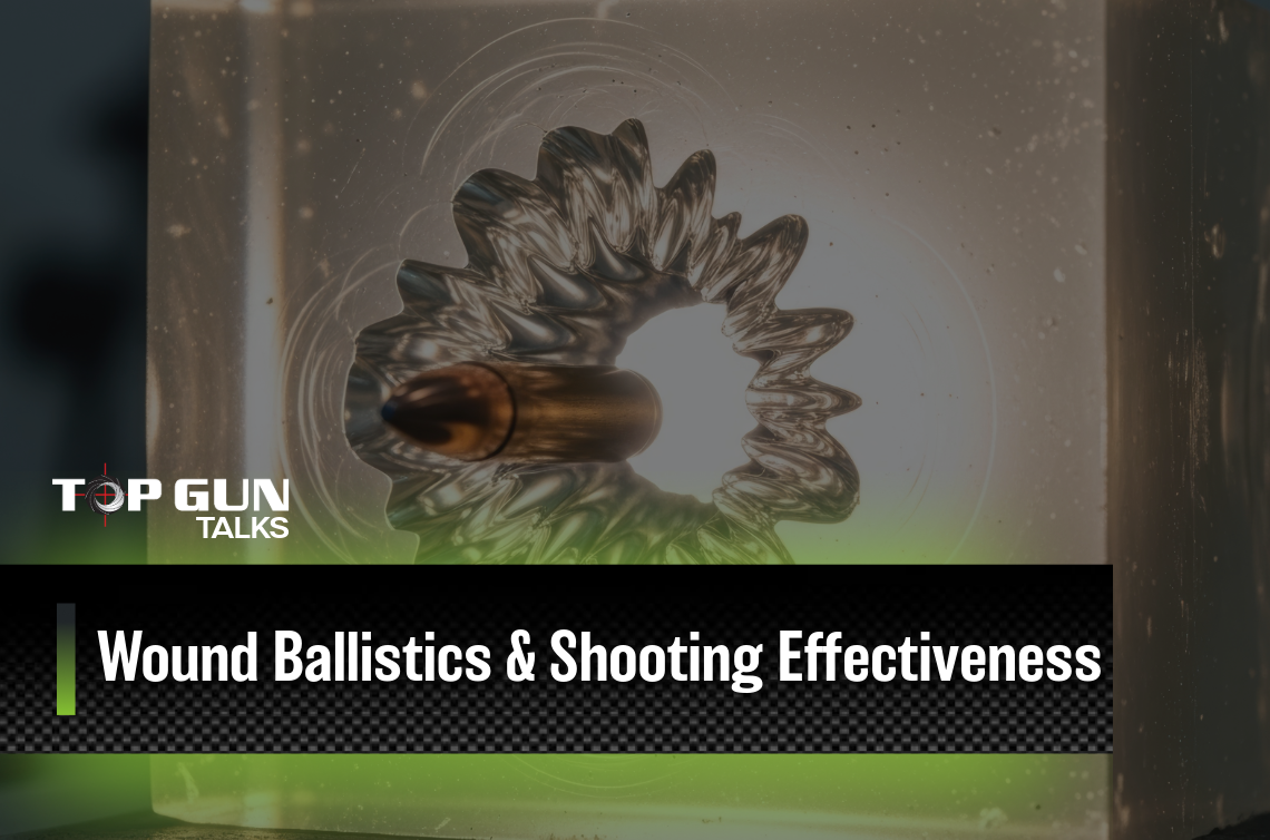 Wound Ballistics Shooting Effectiveness | Top Gun Training