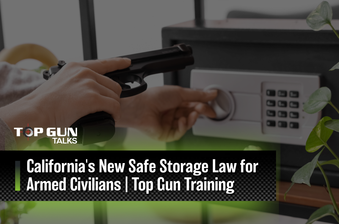 A person's hand holds a black semi-automatic handgun near the electronic keypad dial of a secure lockbox safe. The graphic includes a "Top Gun Talks" logo and a black text overlay banner reading, "California's New Safe Storage Law for Armed Civilians | Top Gun Training."