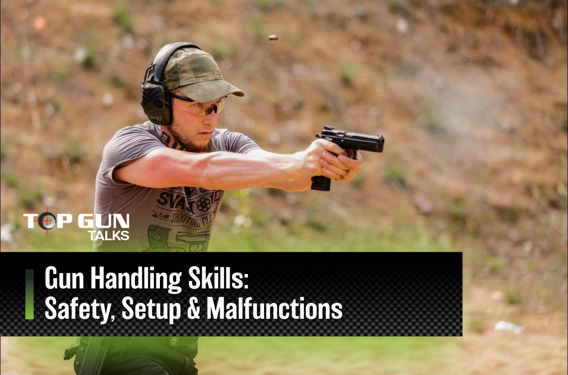 Gun Handling Skills: Safety, Setup & Malfunctions